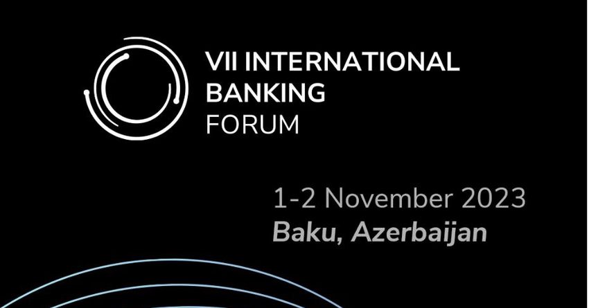 В Баку состоится VII Международный банковский форум — IBF 2023